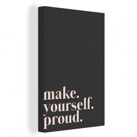 Canvas - Quotes - Make yourself proud - Zelfliefde - Zelfvertrouwen - Tekst