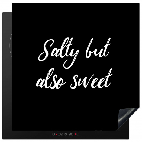 Inductiebeschermer - Quotes - Salty but also sweet - Spreuken - Koken