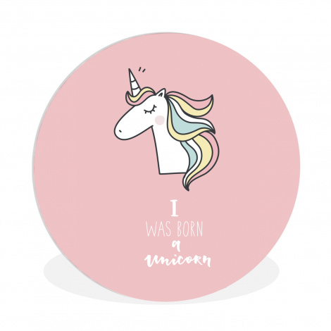 Muurcirkel - Unicorn - Quotes - Roze - I was born a unicorn - Meisjes - Kind-1