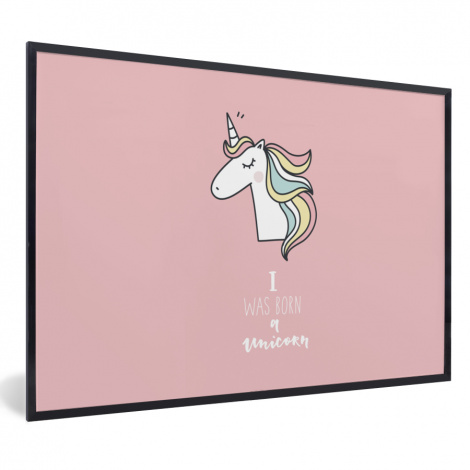 Poster mit Rahmen - Unicorn - Quotes - Roze - I was born a unicorn - Meisjes - Kind - Horizontal-1