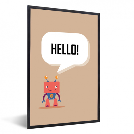 Poster met lijst - Spreuken - Quotes - Hello! - Robot - Tandwiel - Staand-1
