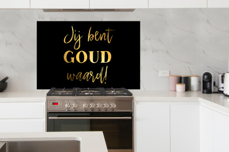 Spatscherm keuken - Spreuken - Jij bent goud waard - Quotes-thumbnail-4