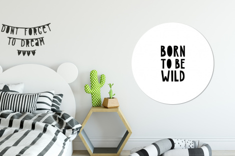 Behangcirkel - Quotes - Born to be wild - Baby - Kinderen - Spreuken-thumbnail-2