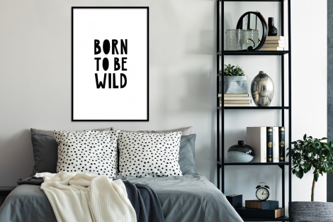 Poster met lijst - Quotes - Born to be wild - Baby - Kinderen - Spreuken - Staand-4