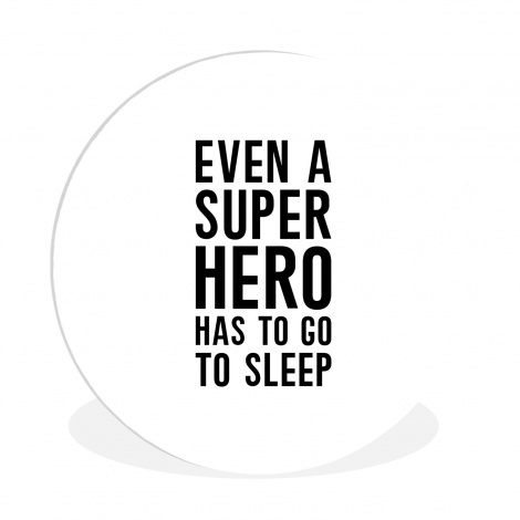 Muurcirkel - Quotes - Jongens - Even a super hero has to to go sleep - Spreuken - Kinderen