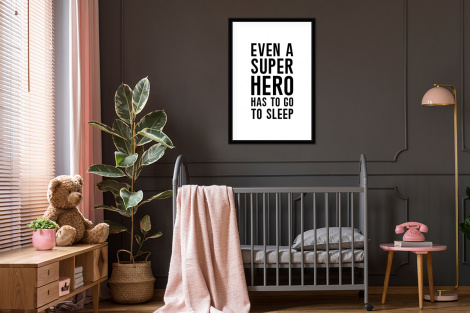 Poster met lijst - Quotes - Jongens - Even a super hero has to to go sleep - Spreuken - Kinderen - Staand-3