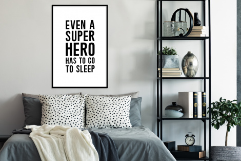 Poster met lijst - Quotes - Jongens - Even a super hero has to to go sleep - Spreuken - Kinderen - Staand-thumbnail-4