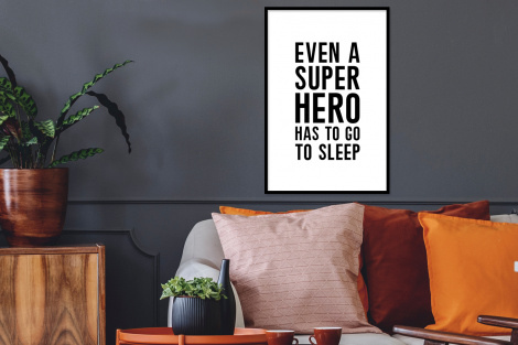 Poster met lijst - Quotes - Jongens - Even a super hero has to to go sleep - Spreuken - Kinderen - Staand-thumbnail-2
