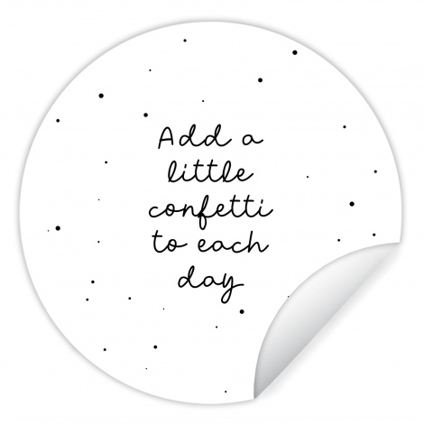 Behangcirkel - Quotes - Spreuken - Add a little confetti to each day - Meisje - Kinderen-1