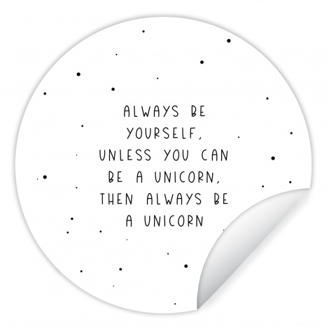 Behangcirkel - Spreuken - Always be yourself - Unicorn - Quotes - Meisjes-1