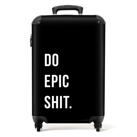 Koffer - Quotes - Do epic shit - Zwart