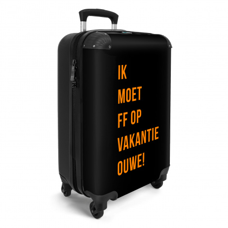 Koffer - Quotes - Ik moet ff op vakantie ouwe! - Oranje - Zwart-2