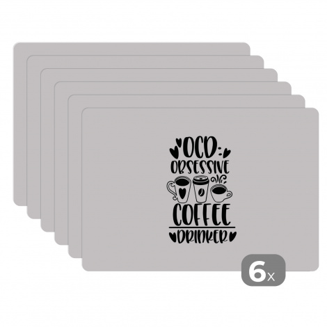 Premium placemats (6 stuks) - Spreuken - Quotes - OCD obsessive coffee drinker - 45x30 cm