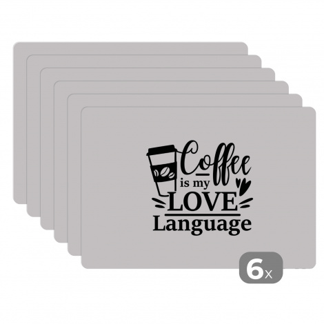 Premium placemats (6 stuks) - Spreuken - Coffee is my love language - Quotes - 45x30 cm-1