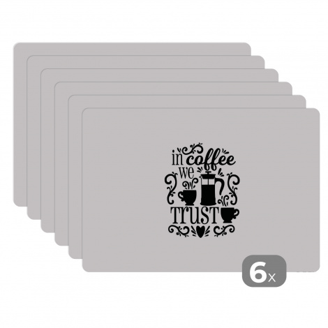 Premium placemats (6 stuks) - Spreuken - Quotes - In coffee we trust - 45x30 cm-1