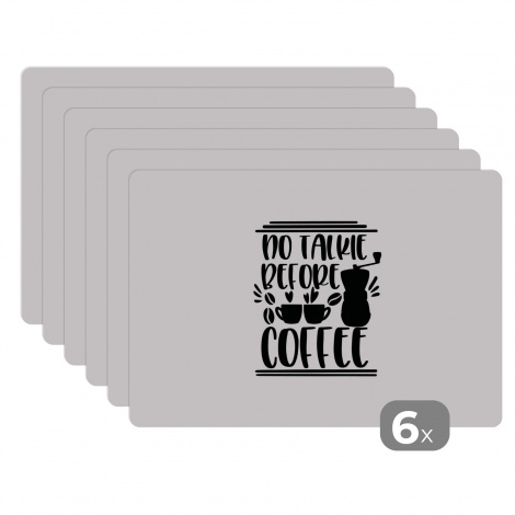 Premium placemats (6 stuks) - No talkie before coffee - Spreuken - Quotes - 45x30 cm-1