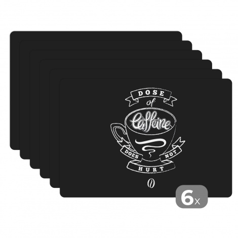 Premium placemats (6 stuks) - Koffie - Spreuken - Retro - Quotes - Dose of caffeine does not hurt - 45x30 cm-1
