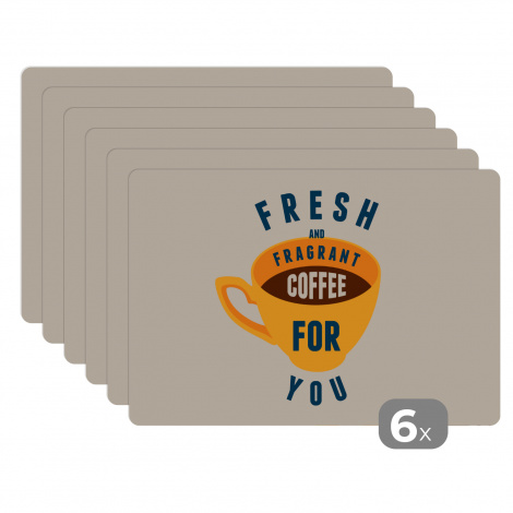 Premium placemats (6 stuks) - Koffie - Quotes - Vintage - Spreuken - Fresh and fragrant coffee for you - 45x30 cm
