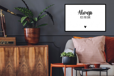 Poster met lijst - Always kiss the cook - Koken - Kok - Keuken - Spreuken - Liggend-2