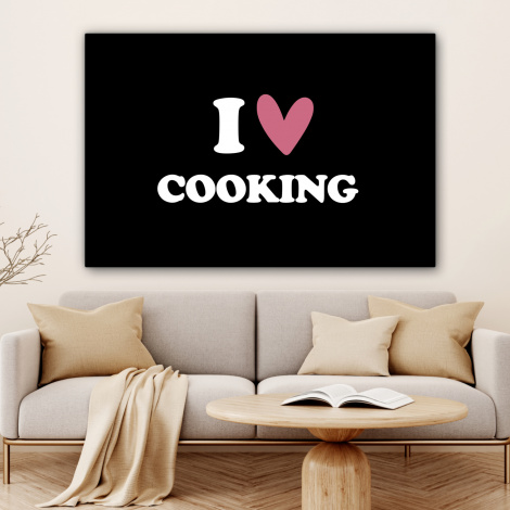 Tableau sur toile - I love cooking - Koken - Hartje - Kookliefhebber - Kok - Spreuken-4