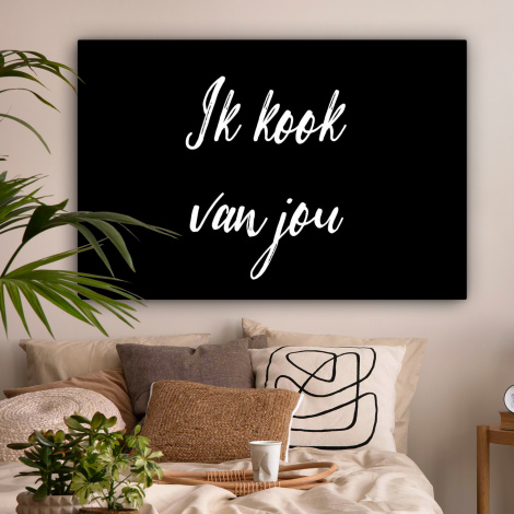 Canvas - Quotes - Spreuken - Ik kook van jou - Liefde - Partner-2