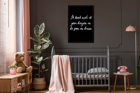 Poster met lijst - Ik kook niet - Spreuken - Koken - Humor - Quotes - Staand-3