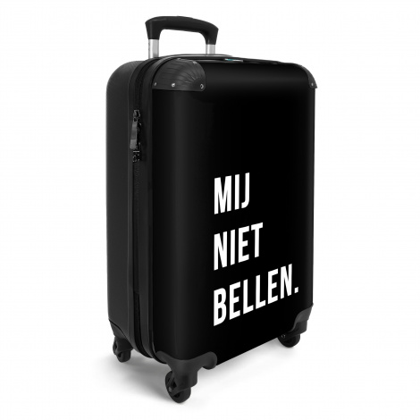 Koffer - Quotes - Spreuken - Mij niet bellen. - Zwart-2