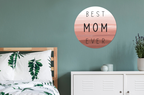 Muurcirkel - Spreuken - Quotes Best mom ever - Moederdag - Mama - Cadeau moederdag-4