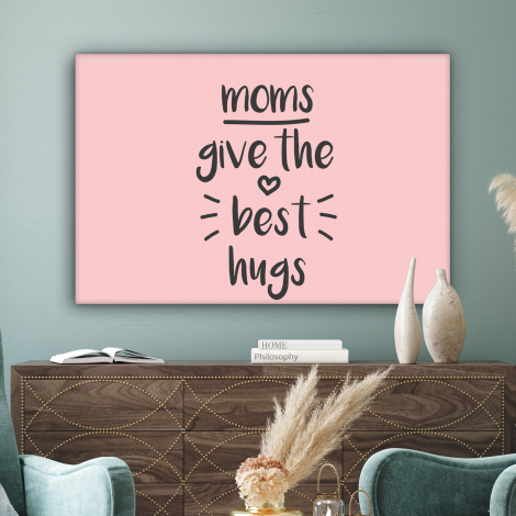 Canvas - Spreuken - Moms give the best hugs - Quotes - Mama-3