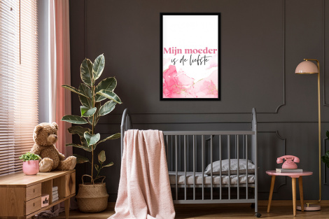 Poster met lijst - Quote - Mama - Mijn moeder is de liefste - Roze - Staand-3