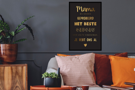 Poster met lijst - Spreuken - Quotes Mama Je Hebt Ons Al - Moeder - Moederdag cadeau voor mama - Goud - Staand-2