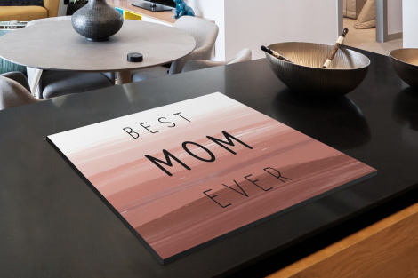 Inductiebeschermer - Spreuken - Quotes Best mom ever - Moederdag - Mama - Cadeau moederdag-2