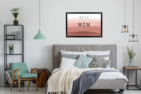 Poster met lijst - Spreuken - Quotes Best mom ever - Moederdag - Mama - Cadeau moederdag - Liggend-4