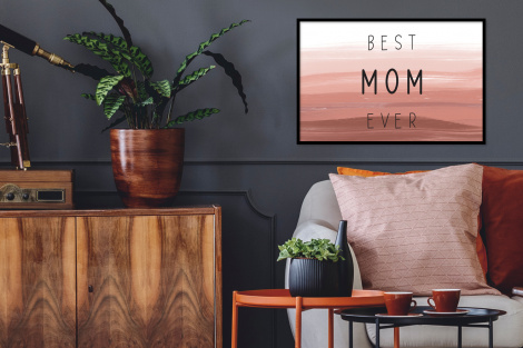 Poster met lijst - Spreuken - Quotes Best mom ever - Moederdag - Mama - Cadeau moederdag - Liggend-2