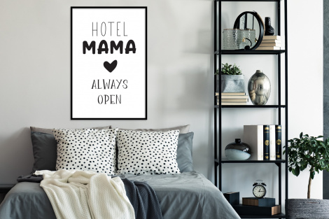Poster met lijst - Spreuken - Hotel mama always open - Quotes - Mama - Staand-4