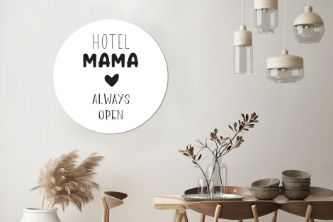 Muurcirkel - Spreuken - Hotel mama always open - Quotes - Mama-3
