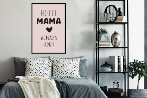 Poster met lijst - Quotes - Spreuken - Hotel mama always open - Mama - Staand-4