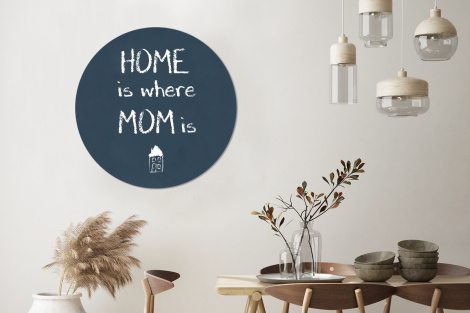 Muurcirkel - Quotes - Home is where mom is - Spreuken - Moeder-3