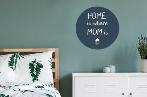 Muurcirkel - Quotes - Home is where mom is - Spreuken - Moeder-4