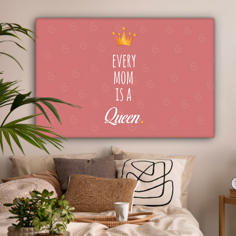 Canvas - Spreuken - Every mom is a queen - Quotes - Mama-2
