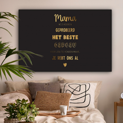 Canvas - Spreuken - Quotes Mama Je Hebt Ons Al - Moeder - Moederdag cadeau voor mama - Goud-2
