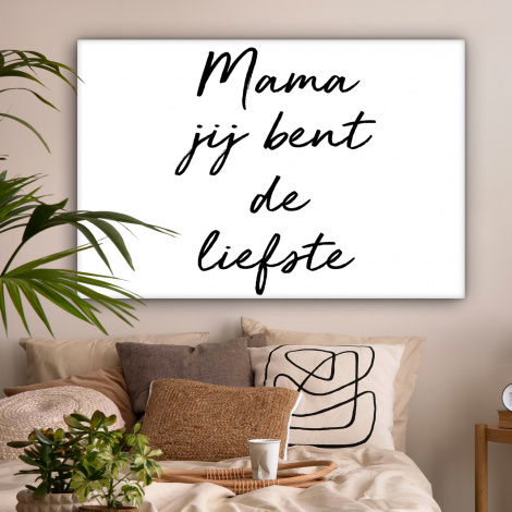 Canvas - Quotes - Mama jij bent de liefste - Moeder - Spreuken-2