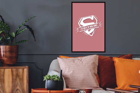 Poster met lijst - Spreuken - Supermom - Moeder - Quotes - Staand-2