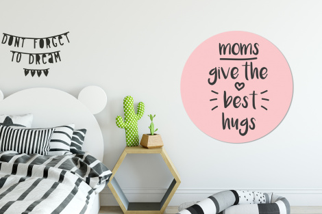 Muurcirkel - Spreuken - Moms give the best hugs - Quotes - Mama-2