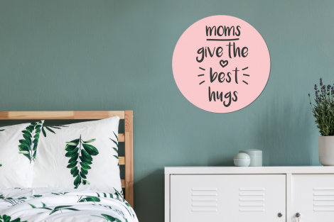 Muurcirkel - Spreuken - Moms give the best hugs - Quotes - Mama-4
