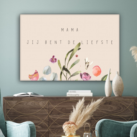 Canvas - Spreuken - Mama jij bent de liefste - Quotes - Moeder-3