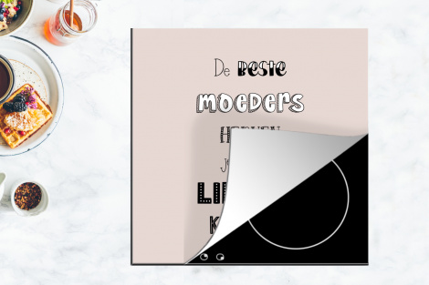 Inductiebeschermer - Spreuken - Quotes De Beste Moeders Hebben De Liefste Kinderen - Moederdag - Mama cadeau-4