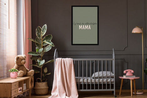 Poster met lijst - Spreuken - Quotes Jij bent de allerliefste Mama - Moederdag - Moeder cadeautje - Staand-3