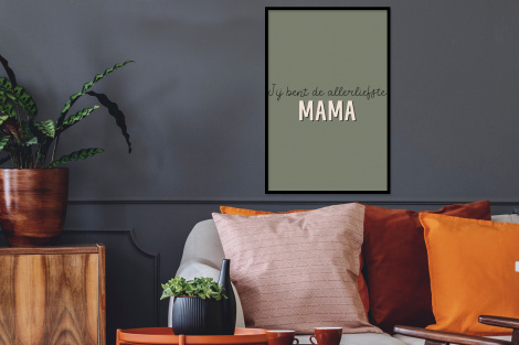 Poster met lijst - Spreuken - Quotes Jij bent de allerliefste Mama - Moederdag - Moeder cadeautje - Staand-2