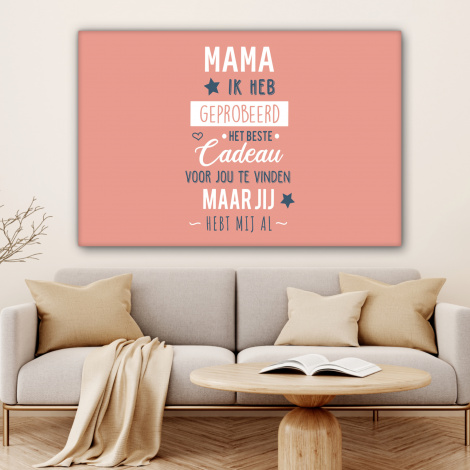 Canvas - Spreuken - Mama - Quotes - Mama jij hebt ons al-4